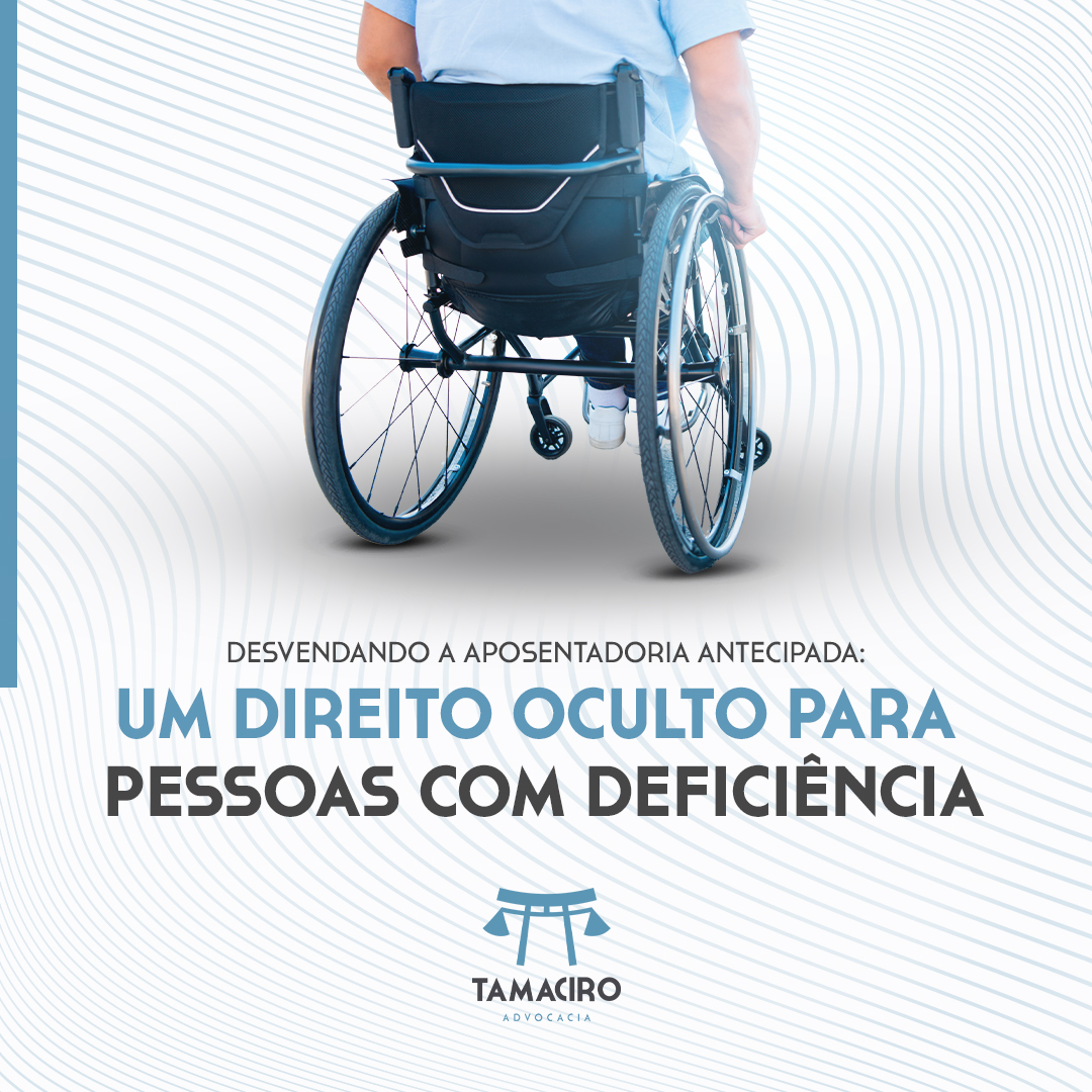 Desvendando a Aposentadoria Antecipada: Um Direito Oculto para Pessoas com Deficiência